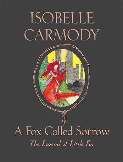 A Fox Called Sorrow, in The Legend of Little Fur