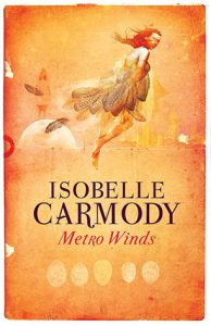 Metro Winds written by Isobelle Carmody